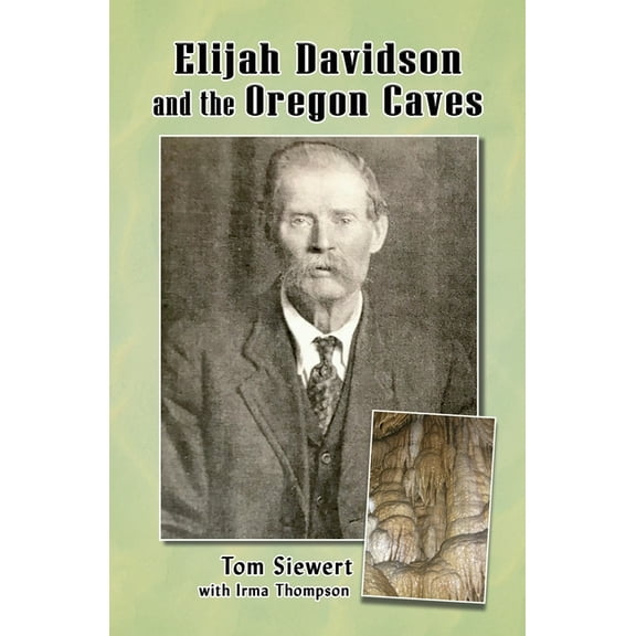 Elijah Davidson and the Oregon Caves, (Paperback)