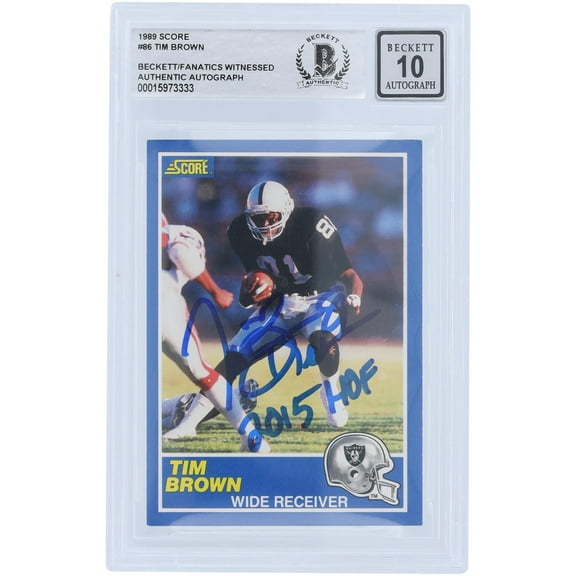 Tim Brown Los Angeles Raiders Autographed 1989 Score Series 1 #86 Beckett Fanatics Witnessed Authenticated 10 Rookie Card with "2015 HOF" Inscription - Fanatics Authentic Certified
