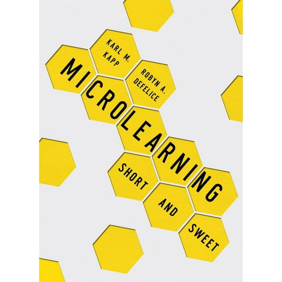 Microlearning: Short and Sweet, (Paperback)