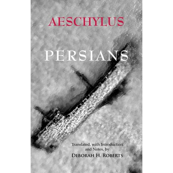 Hackett Classics: Persians (Paperback)