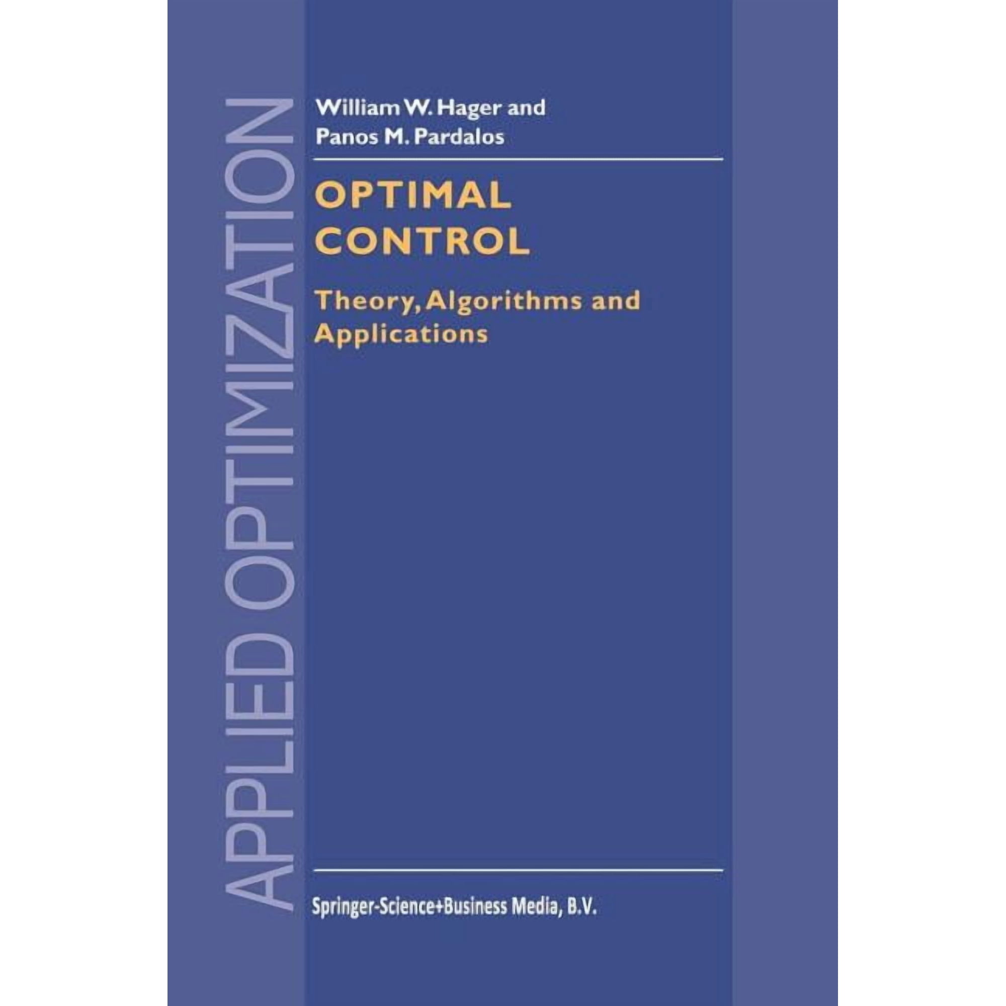 Applied Optimization Optimal Control: Theory Algorithms and Applications Book 15 (Paperback)