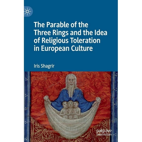 The Parable of the Three Rings and the Idea of Religious Toleration in European Culture, (Hardcover)