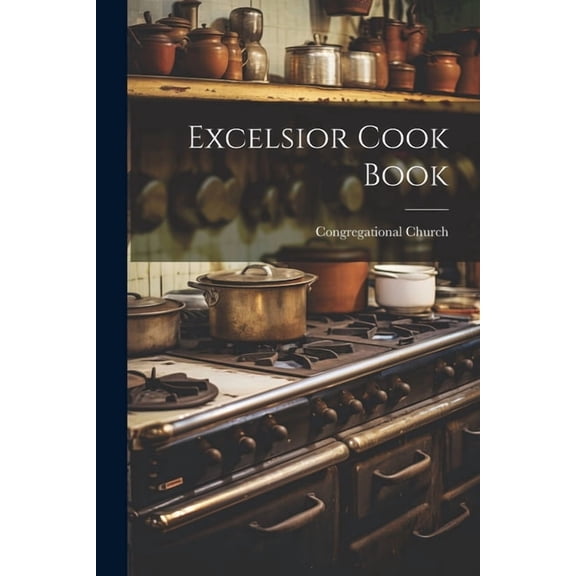 Excelsior Cook Book (Paperback)