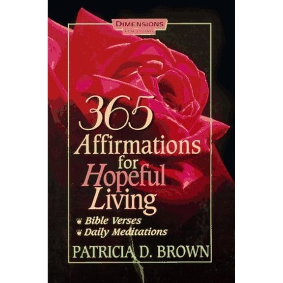 Pre-Owned 365 Affirmations for Hopeful Living (Paperback) 0687418895 9780687418893