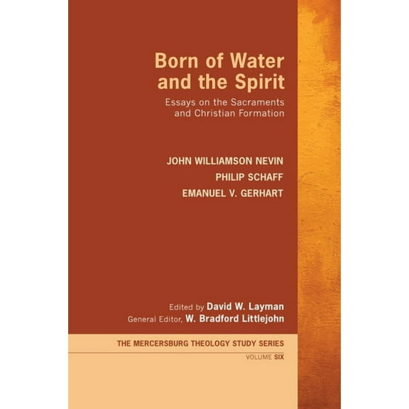 Mercersburg Theology Study: Born of Water and the Spirit (Paperback)