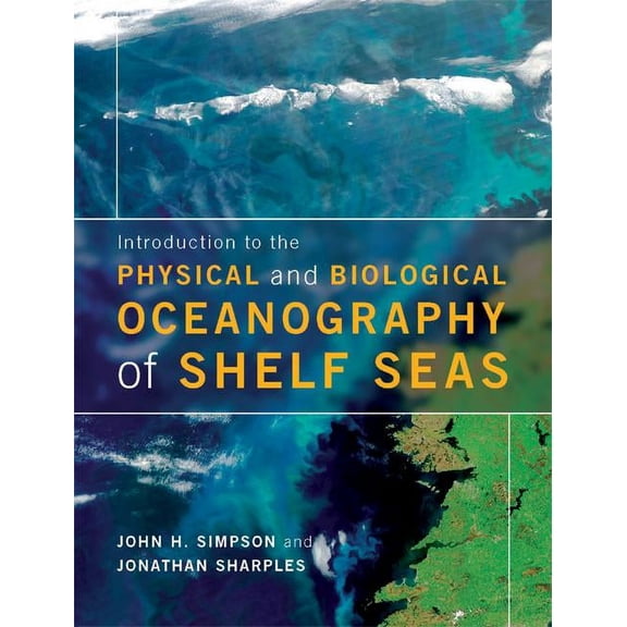 Introduction to the Physical and Biological Oceanography of Shelf Seas, (Paperback)