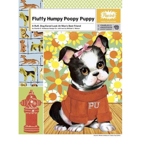 Pre-Owned Fluffy Humpy Poopy Puppy: A Ruff Dog-Eared Look at Man's Best Friend, 9780810970571, 0810970570, Paperback,