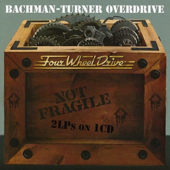 Bachman-Turner Overdrive - Not Fragile / Four Wheel Drive - Music & Performance - CD