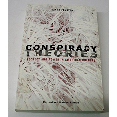 Pre-Owned Conspiracy Theories: Secrecy and Power in American Culture (Paperback) 0816654948 9780816654949