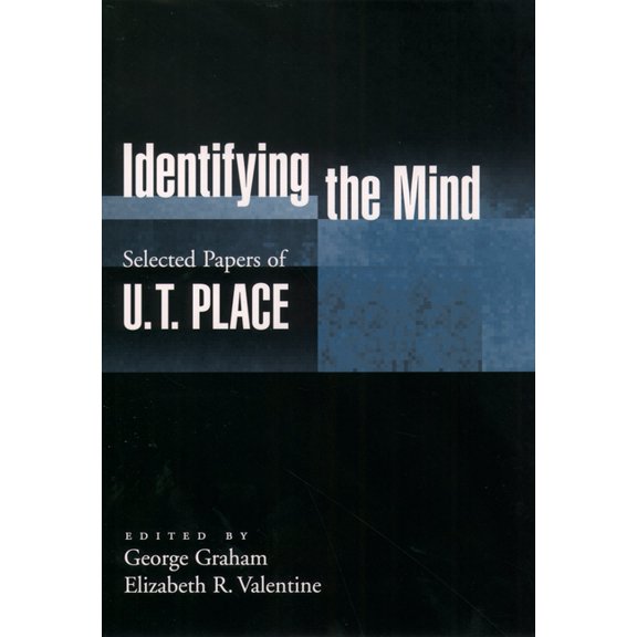 Philosophy of Mind Identifying the Mind: Selected Papers of U. T. Place, (Hardcover)