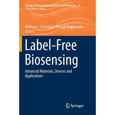 Springer Chemical Sensors and Biosensors Label-Free Biosensing: Advanced Materials Devices and Applications Book 16 (Paperback)