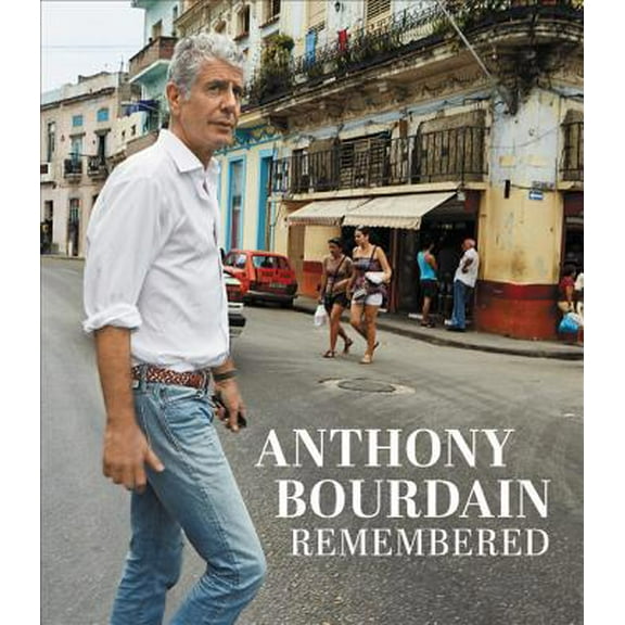 Pre-Owned Anthony Bourdain Remembered (Hardcover) 0062956582 9780062956583