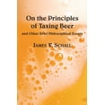 thumbnail image 2 of On the Principles of Taxing Beer : and Other Brief Philosophical Essays (Hardcover), 2 of 2