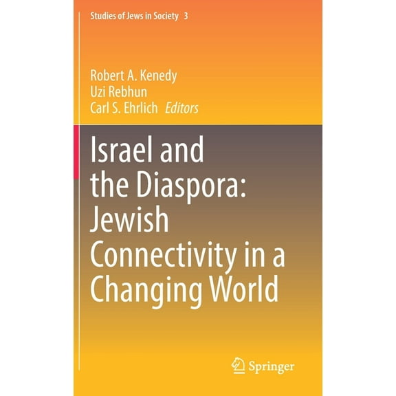 Studies of Jews in Society Israel and the Diaspora: Jewish Connectivity in a Changing World, Book 3, (Hardcover)