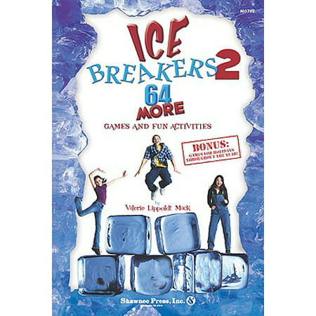 IceBreakers 2 : 64 More Games and Fun Activities