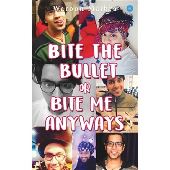 Pre-Owned Bite the Bullet or Bite Me Anyways (Paperback)
