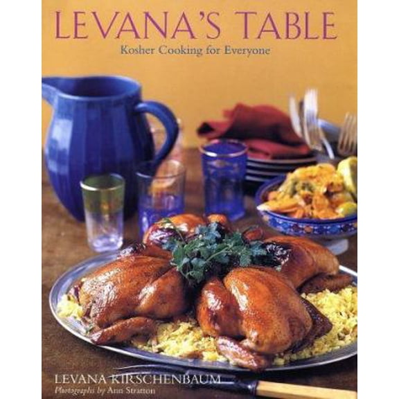 Pre-Owned Levana's Table: Kosher Cooking for Everyone (Hardcover) 1584792736 9781584792734