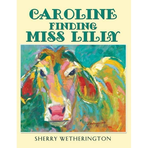 Caroline Finding Miss Lilly, (Paperback)
