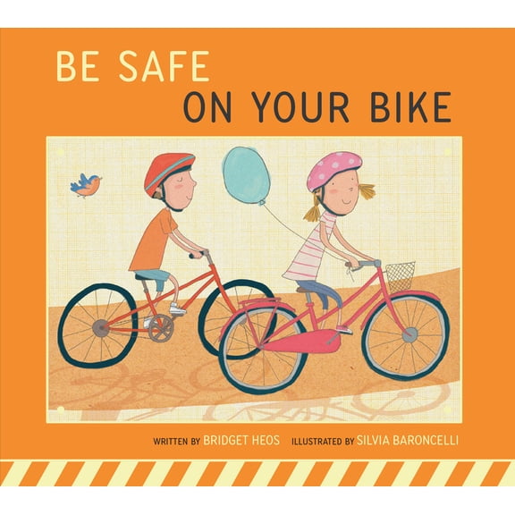 Be Safe! Be Safe on Your Bike, (Paperback)