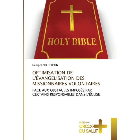 Optimisation de l'Ãvangelisation Des Missionnaires Volontaires, (Paperback)