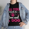 thumbnail image 5 of All you need is Love and a Dog Unisex Heavy Cotton Tee S-5X, 5 of 9