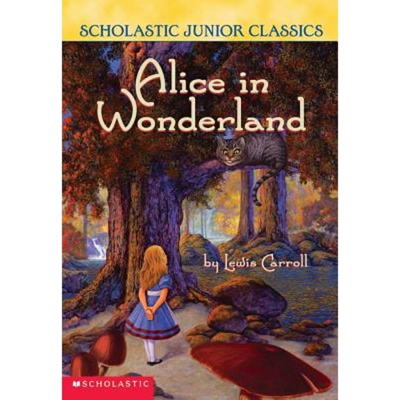 Pre-Owned Alice In Wonderland (Scholastic Junior Classics) (Paperback) 0439291496 9780439291491