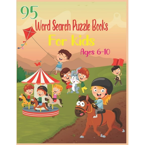 95 Word Search Puzzle Books For Kids Ages 6-10: Increase Spelling, Vocabulary, and Memory Storage For Kids!, (Paperback)