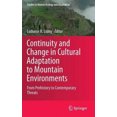 thumbnail image 2 of Continuity and Change in Cultural Adaptation to Mountain Environments: From Prehistory to Contemporary Threats (Studies in Human Ecology and Adaptation), 2 of 3