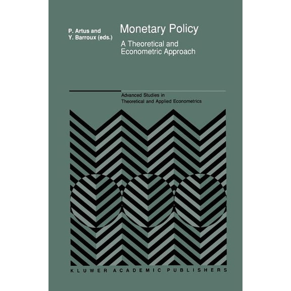 Advanced Studies in Theoretical and Appl Monetary Policy: A Theoretical and Econometric Approach, Book 19, (Paperback)