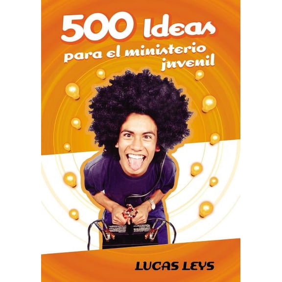 Especialidades Juveniles 500 Ideas Para el Ministerio Juvenil, (Paperback)