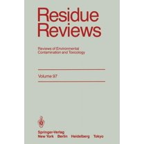 Reviews of Environmental Contamination a Residue Reviews: Reviews of Environmental Contamination and Toxicology, Book 97, (Paperback)