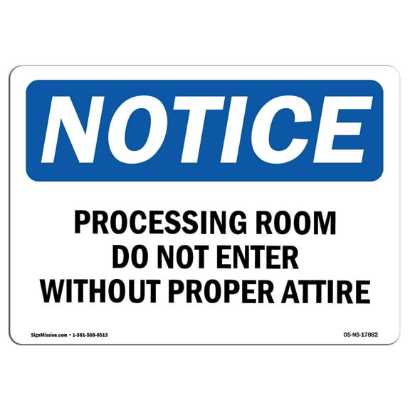 OSHA Notice Sign - Processing Room Do Not Enter Without Proper Attire | Decal | Protect Your Business, Work Site |  Made in the USA