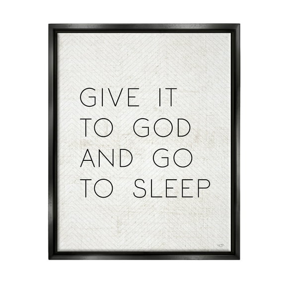Stupell Industries Give it to God and Sleep Faith Based Bedroom Quote Jet Black Framed Floating Canvas Wall Art, 16x20, by LUX   Me Designs