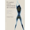 thumbnail image 1 of EL CUERPO COMO HERRAMIENTA DE CURACION EDICIONES OBELISCO CHRISTIAN FLECHE, 1 of 2