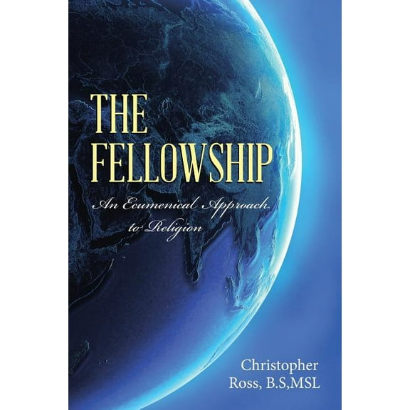 The Fellowship: An Ecumenical Approach to Religion