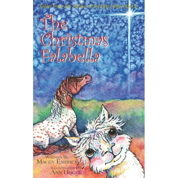 The Falabella Christmas: Fables from the Stables at Rocking Horse Ranch, (Hardcover)