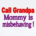 thumbnail image 2 of CafePress - Call Grandpa. Mommy Is Misbehaving! Body Suit - Baby Light Bodysuit, Size Newborn - 24 Months, 2 of 4