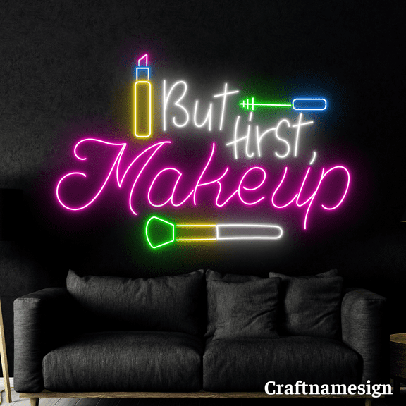 Craftnamesign But First Makeup Neon Sign for Makeup Store Beauty Cosmetic Shop Wall Art