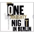 thumbnail image 1 of Dj Naughty Presents One Naughty Night In Berlin [Audio CD] DJ NAUGHTY, 1 of 2