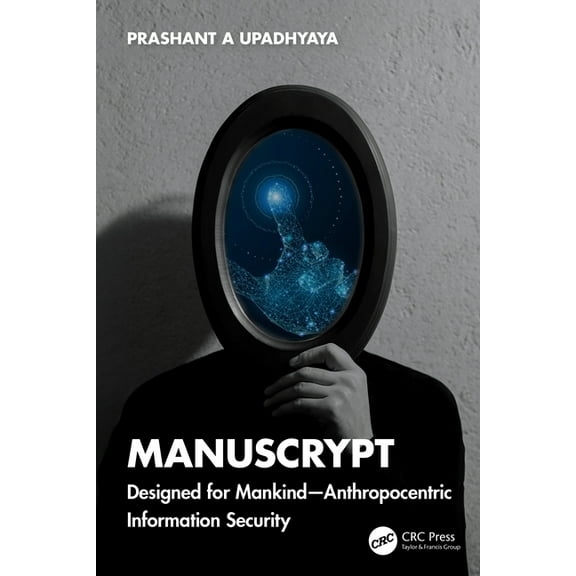 ManusCrypt: Designed for Mankind - Anthropocentric Information Security, (Paperback)