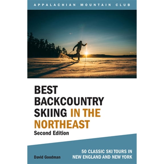 Pre-Owned Best Backcountry Skiing in the Northeast : 50 Classic Ski and Snowboard Tours in New England and New York (Edition 2) (Paperback)