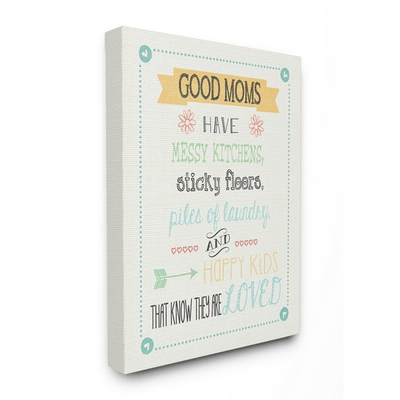 The Stupell Home Decor Good Moms Have Messy Kitchens Typography Canvas Wall Art