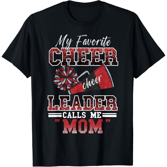 My Favorite Cheerleader Calls Me Mom Proud Cheer Mom Women T-Shirt Size S-5XL