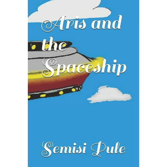 Aris and the Spaceship (Paperback)