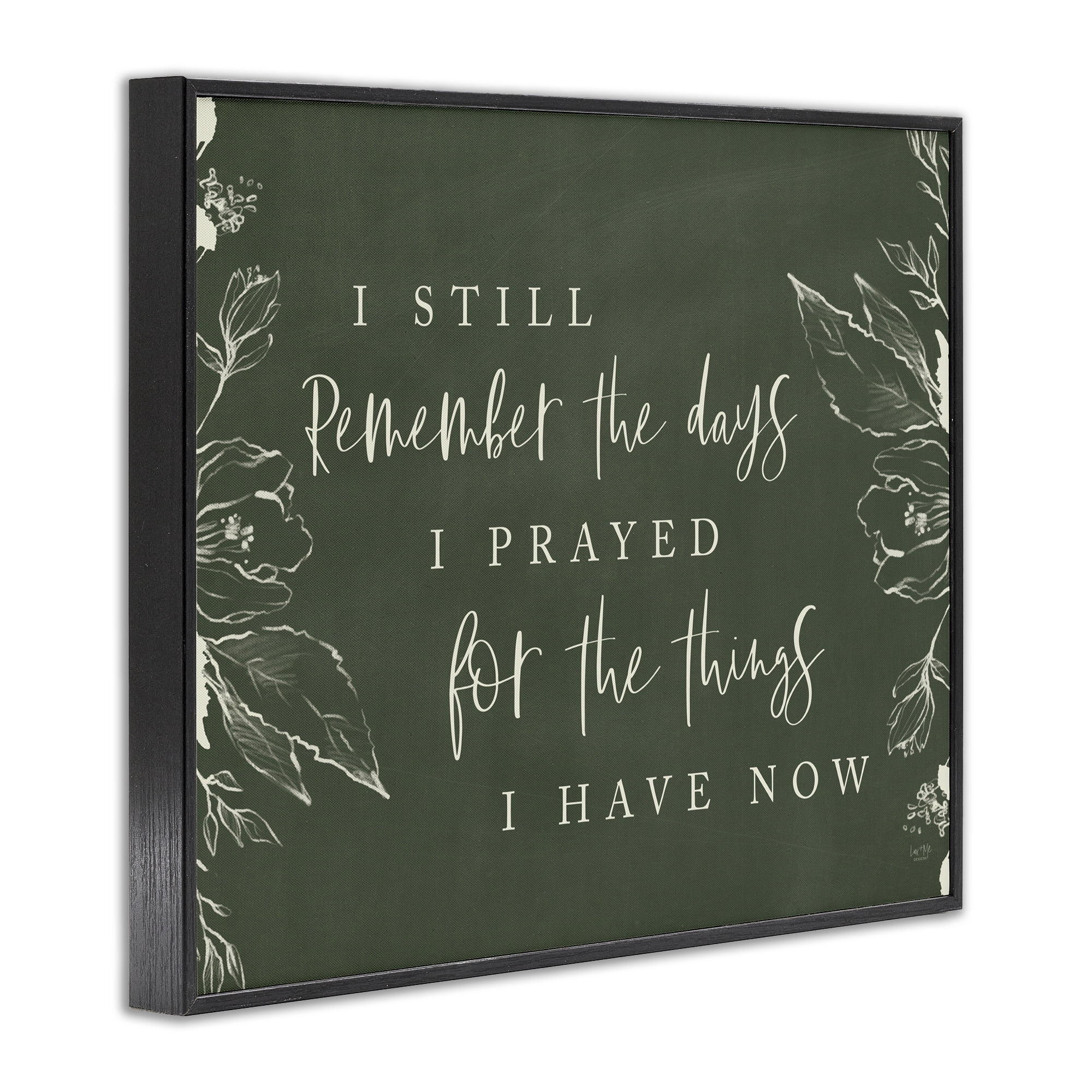 Prayed For What I Have Now Black Framed Giclee Art, design by Lux + Me Designs