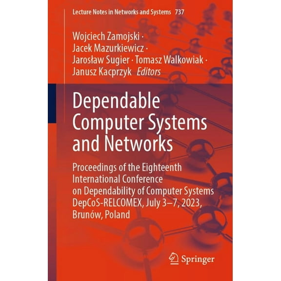 Lecture Notes in Networks and Systems Dependable Computer Systems and Networks: Proceedings of the Eighteenth International Conference on Dependability of Com, Book 737, (Paperback)