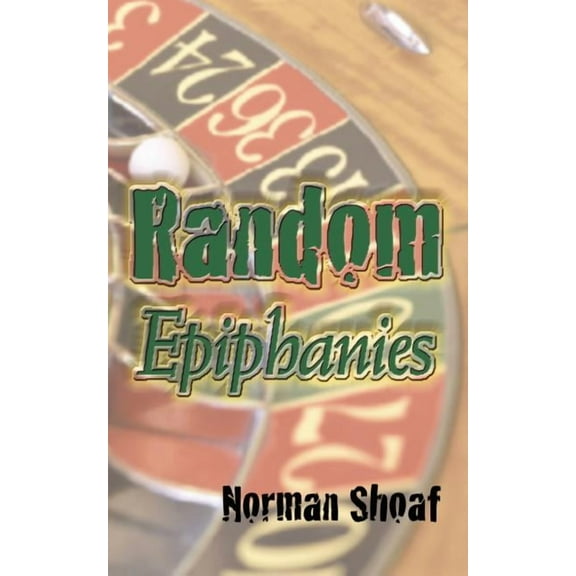 Random Epiphanies, (Paperback)