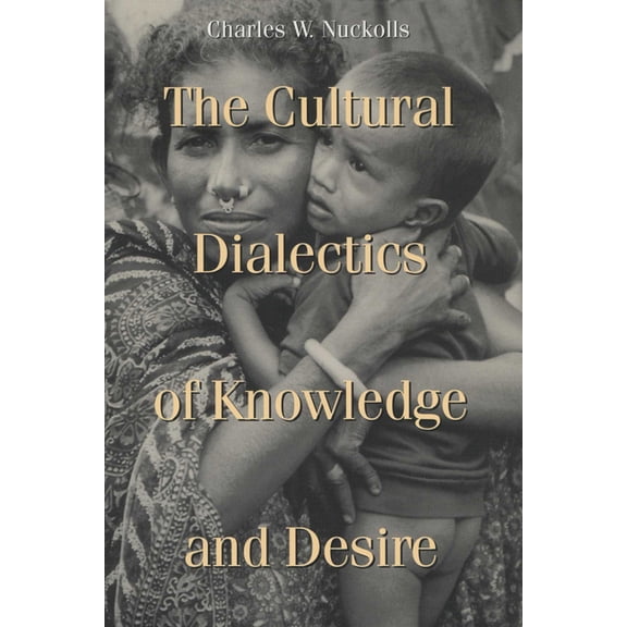 Cultural Dialectics of Knowledge and Desire, (Paperback)