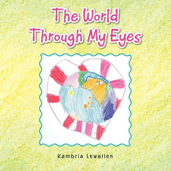The World Through My Eyes, (Paperback)