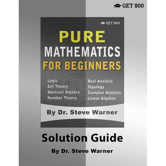 Pure Mathematics for Beginners - Solution Guide, (Paperback)